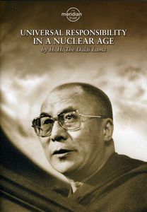 Dalai Lama: Universal Responsibility in a Nuclear Age