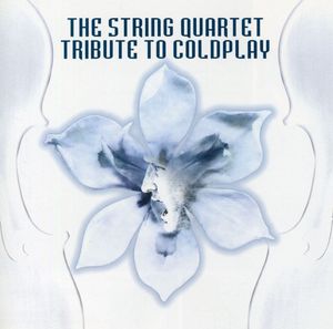 The String Quartet Tribute To Coldplay
