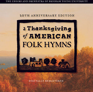 A Thanksgving Of American Folk Hymns: Remastered