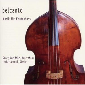 Belcanto: Music Fuer Kontrabass