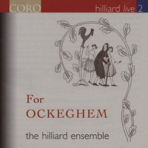 Hilliard Live 2: For Ockeghem