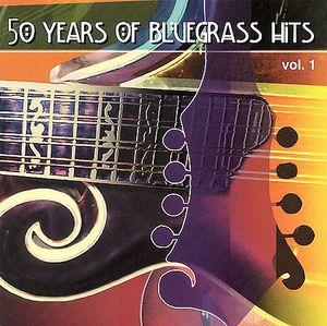 50 Years Of Bluegrass Hits Vol.1