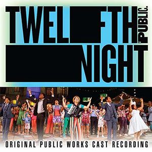 Twelfth Night (Original Public Works Cast)
