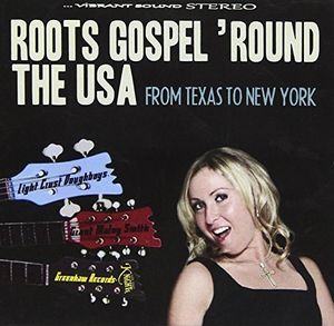 Roots Gospel Round the USA: From Texas to New York