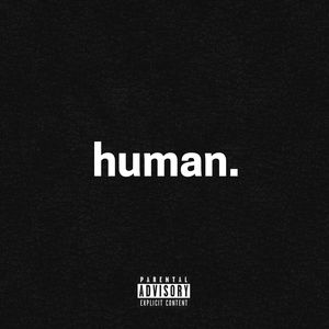 Human [Explicit Content]