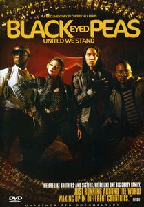 Black Eyed Peas-United We Stand: Unauthorized Docu