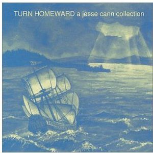 Turn Homeward: A Jesse Cann Collection