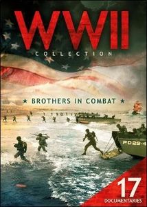 WWII Collection: Brothers in Combat - 17 Documentaries