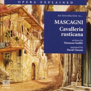 Opera Explained: Cavalleria Rusticana
