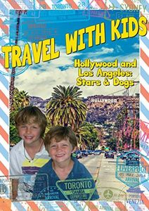 Travel With Kids: Hollywood & Los Angeles
