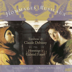 Hommages Musicaux: Tributes to Debussy & Faure
