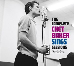 Complete Chet Baker Sings Sessions [Import]
