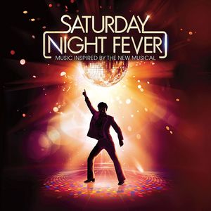 Saturday Night Fever: Music Inspired By The New Musical (OriginalSoundtrack) [Import]