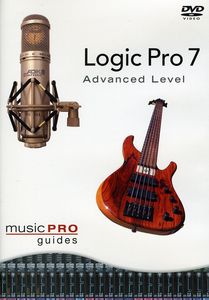 Musicpro Guides: Logic Pro 7 - Advanced Level