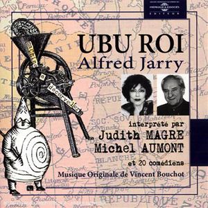 UBU Roi: Lu Par Judith Magre, Michel Aumont Et 20 Comediens
