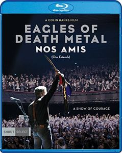 Eagles Of Death Metal: Nos Amis (Our Friends)