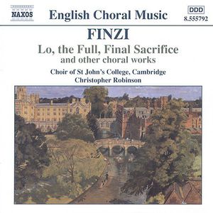 Lo the Full Final Sacrifice & Other Choral Works