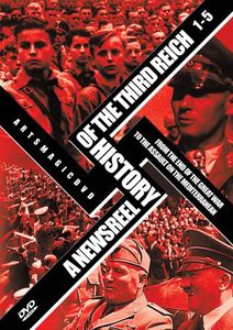 A Newsreel History of the Third Reich 1-5