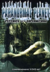 Paranormal Planet: Psychics and the Supernatural
