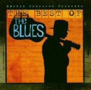 Martin Scorsese Presents: The Best of the Blues [Import]