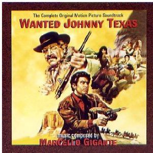 Wanted Johnny Texas (Complete Original Motion Picture Soundtrack) [Import]