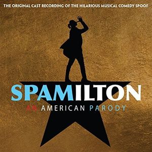 Spamilton (Original Cast Recording)