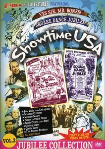 Showtime USA: Volume 2: Yes Sir, Mr. Bones! /  Square Dance Jubilee
