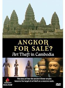Angkor for Sale?: Art Theft in Cambodia