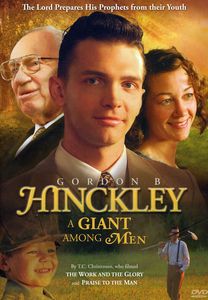 Gordon B Hinckley: Giant Among Men