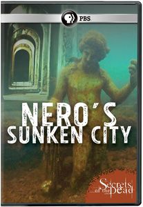 Secrets of the Dead - Nero's Sunken City