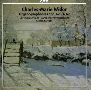 Organ Symphonies Opp. 42 & 3 & 69