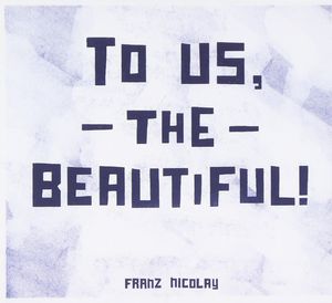 To Us the Beautiful