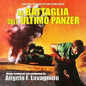 La Battaglia Dell'Ultimo Panzer (The Battle of the Last Panzer) (Original Motion Picture Soundtrack) [Import]
