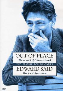 Out of Place: Memories of Edward Said /  Edward Said: The Last Interview