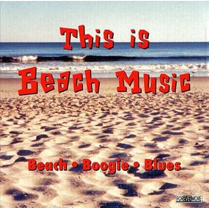 This Is Beach Music, Vol. 1