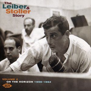The Leiber and Stoller Story, Vol. 2: On The Horizon 1956-1964 [Import]