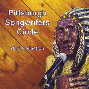 Pittsburgh Songwriters Circle 2013 Collection /  Various