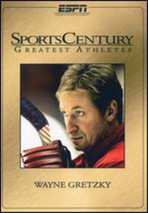 Sportscentury Greatest Athletes: Wayne Gretzky