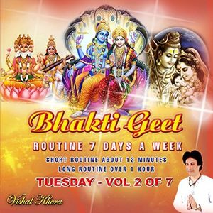 Bhakti Geet Routine 7 Days A Week, Vol. 2: Tuesday