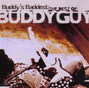 Buddy's Baddest: Best of Buddy Guy [Import]