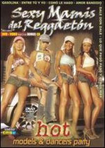 Sexy Mamis Del Reggaeton: Volume 1