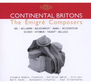 Continental Britons: The Emigre Composers