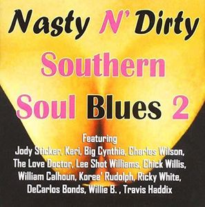 Nasty N Dirty Southern Soul Blues Volume 2 (Various Artists)