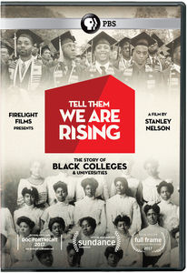 Tell Them We Are Rising: The Story Of Historically Black Colleges AndUniversities