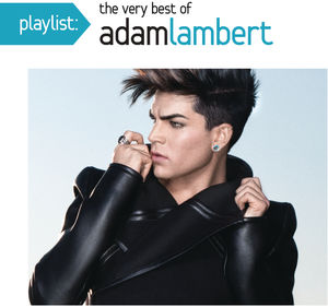 Playlist: The Very Best of Adam Lambert