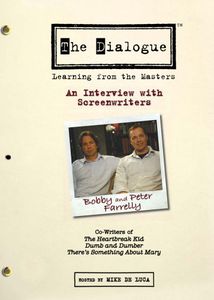 The Dialogue: Learning From the Masters: An Interview With Screenwriters Bobby and Peter Farrelly