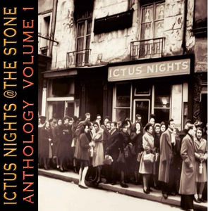 Ictus Nights At The Stone Anthology, Vol. 1