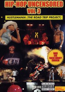 Hip Hop Uncensored: Volume 3: Hustlemania