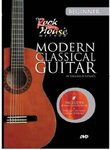 Rock House: Learn Modern Classical Guitar: Beginner