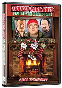Trailer Park Boys: Live at the North Poll [Import]